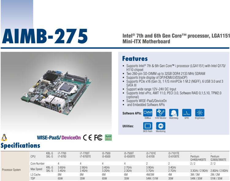 研華AIMB-275 適配Intel? 第6/7代 Core? i 處理器，搭載Intel Q170/H110芯片組。性能強勁，接口豐富。